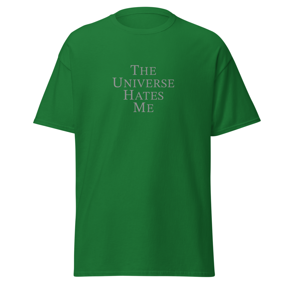 "The Universe Hates Me" printed on a turf green on an invisible body