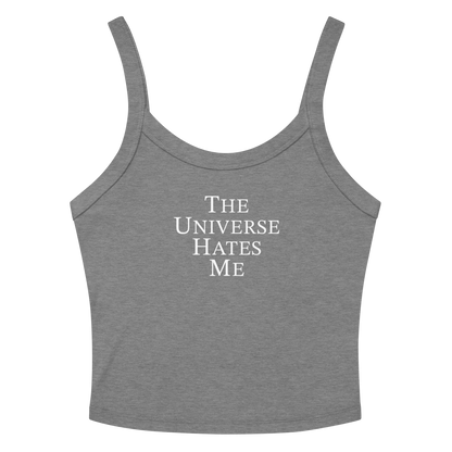 "The Universe Hates Me" printed on a athletic heather tbd