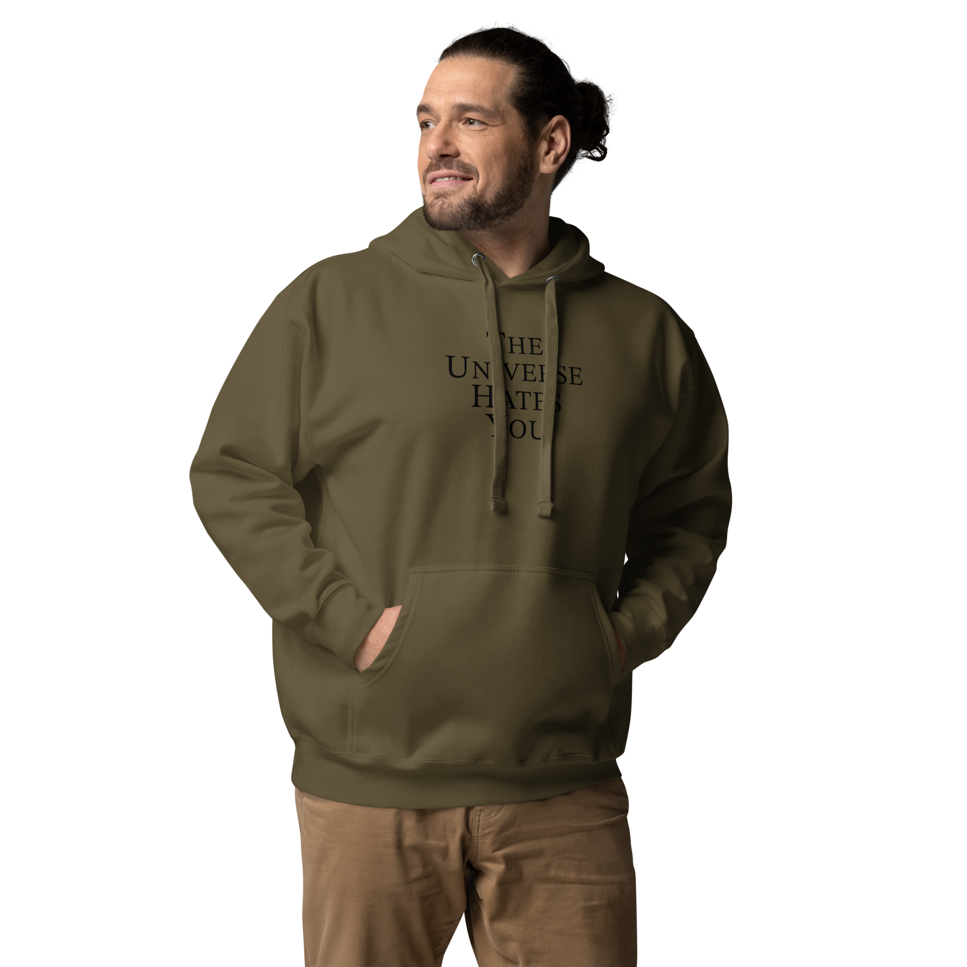 "The Universe Hates You" printed on a military green unisex hoodie worn by a male