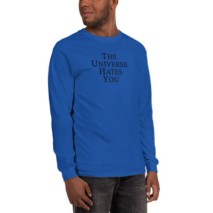"The Universe Hates You" printed on a royal men's long sleeve shirt worn by a male