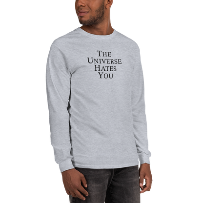 "The Universe Hates You" printed on a sport grey men's long sleeve shirt worn by a male