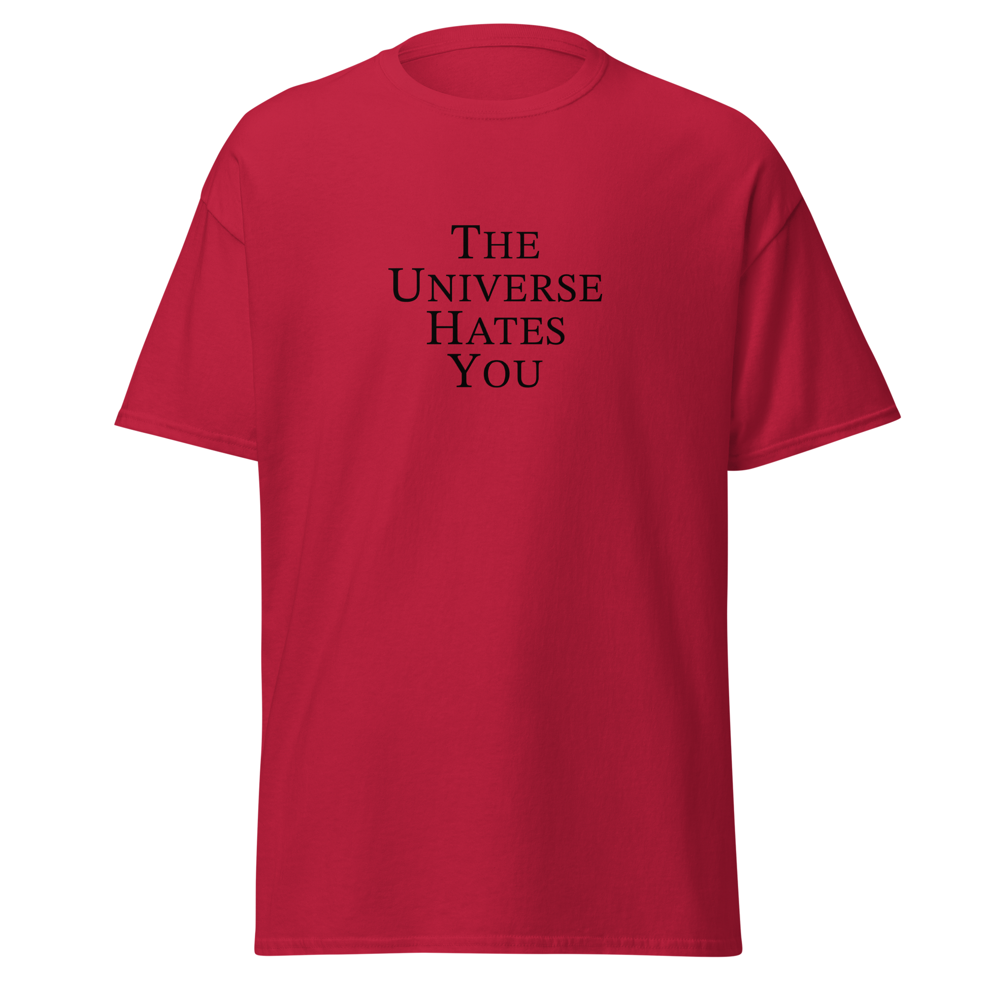 "The Universe Hates You" printed on a cardinal on an invisible body