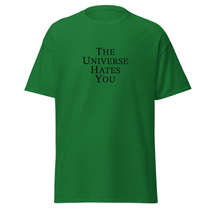 "The Universe Hates You" printed on a turf green on an invisible body