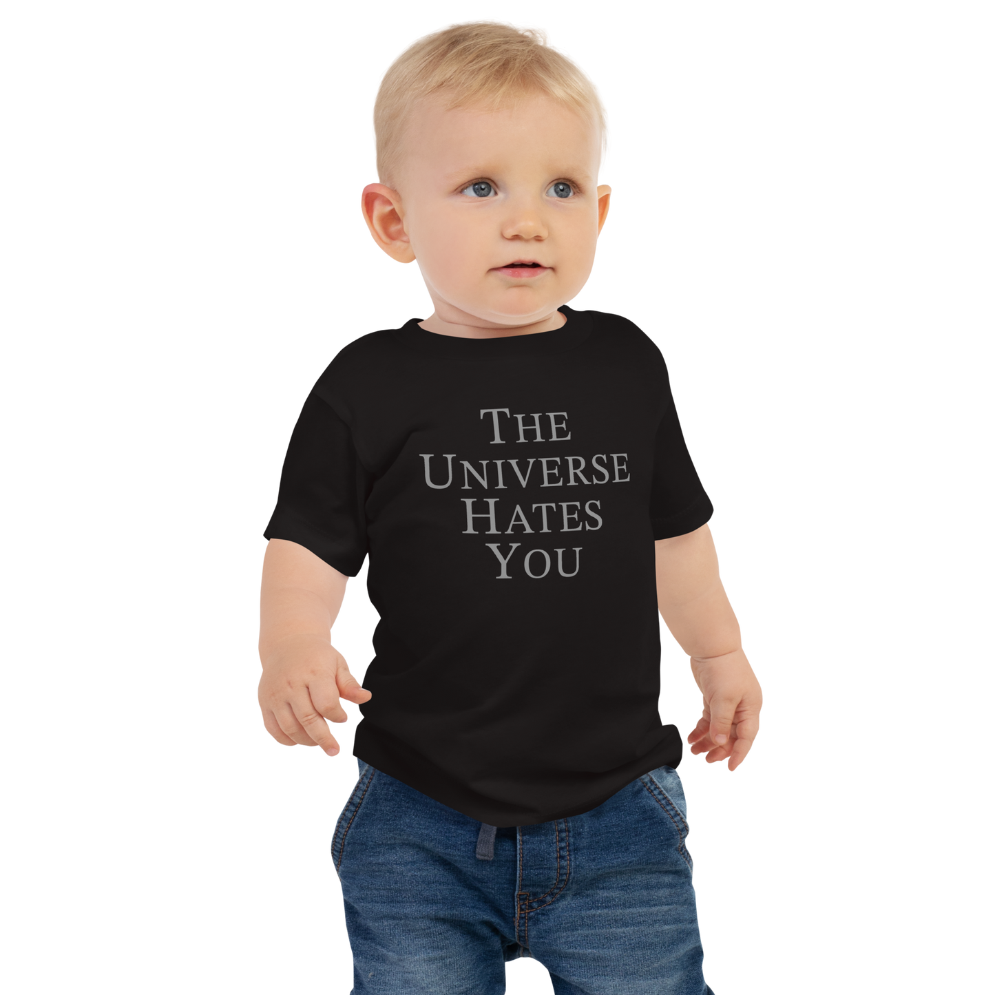 "The Universe Hates You" printed on a black baby jersey short sleeve tee worn by a male