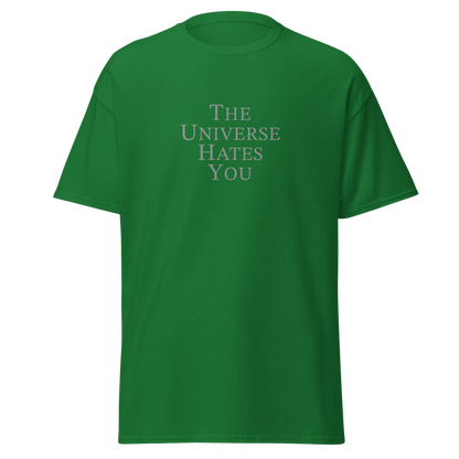 "The Universe Hates You" printed on a turf green on an invisible body