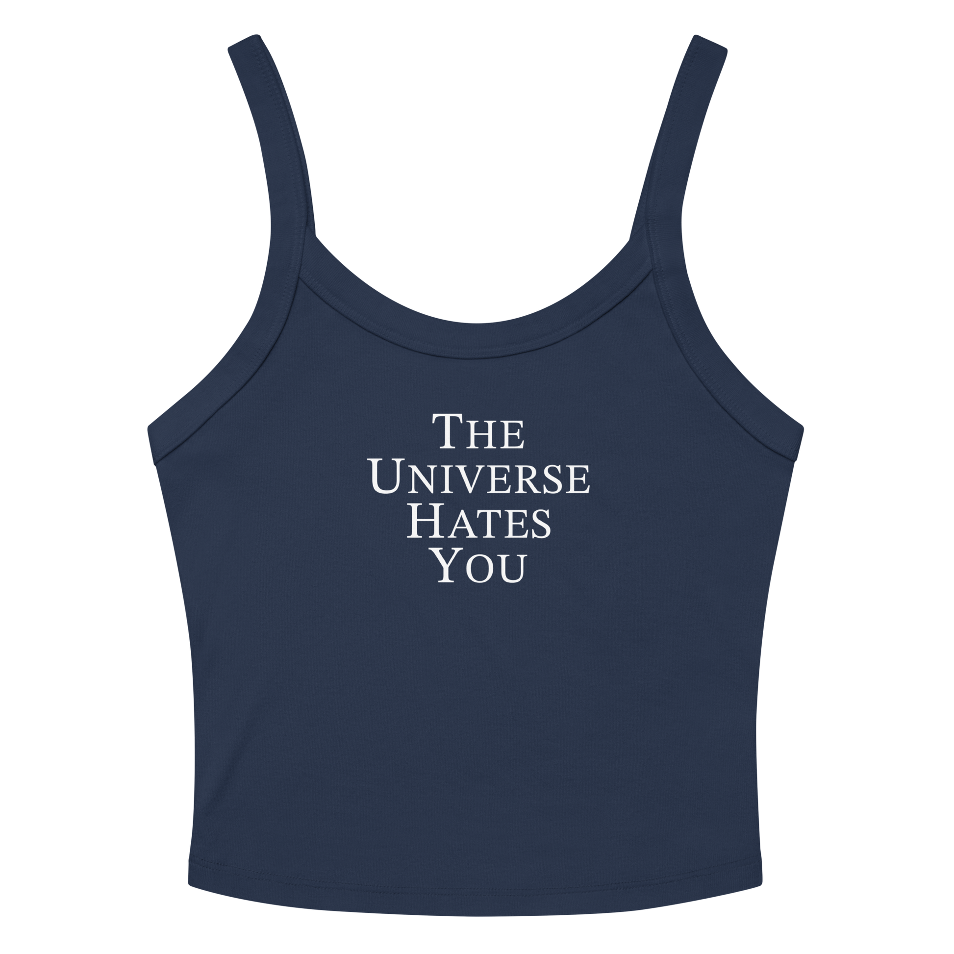 "The Universe Hates You" printed on a solid navy blend women's micro-rib tanktop laying on a flat surface amongst sunglasses and shorts