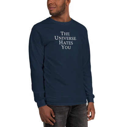 "The Universe Hates You" printed on a navy men's long sleeve shirt worn by a male