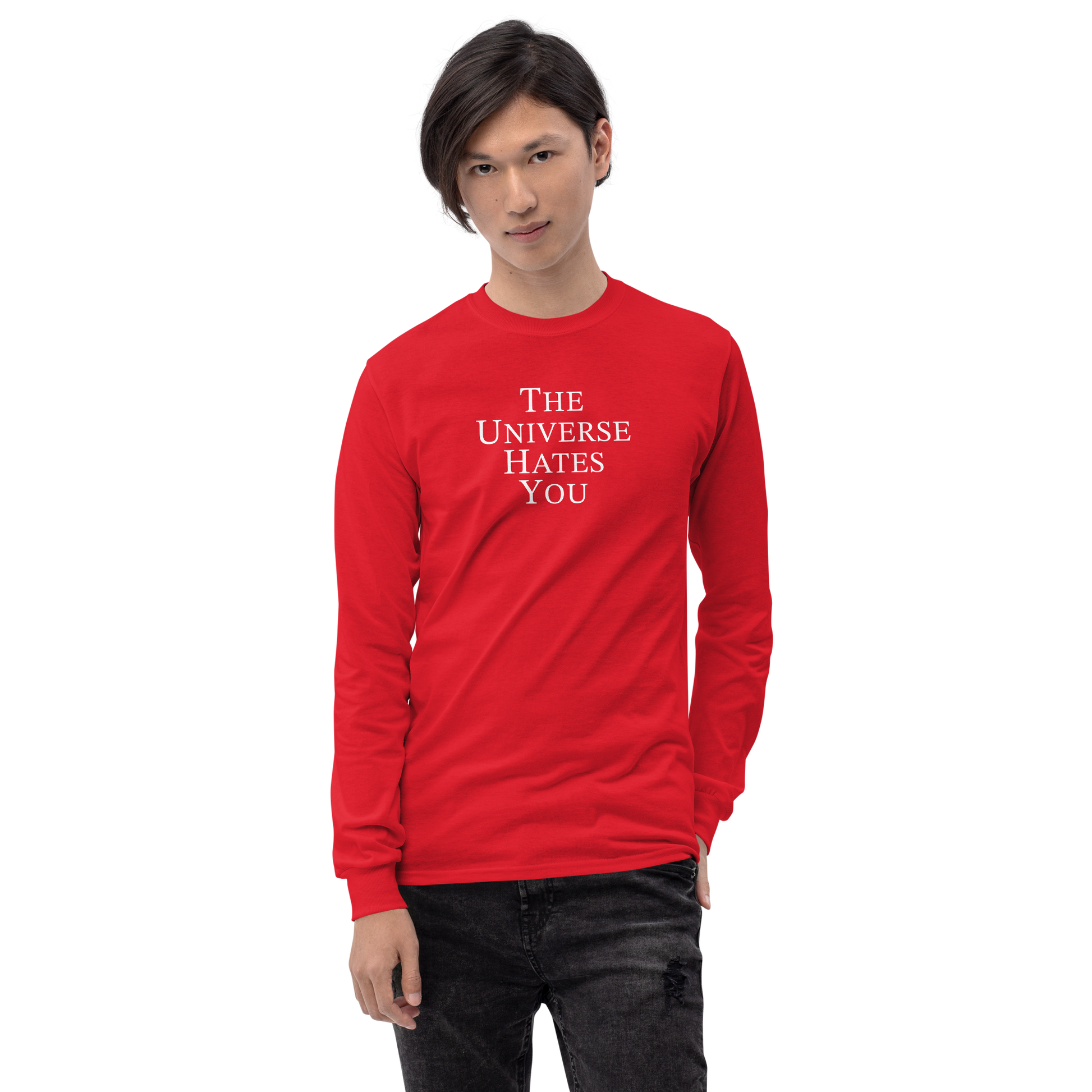 "The Universe Hates You" printed on a red men's long sleeve shirt worn by a male