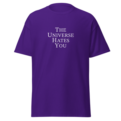 "The Universe Hates You" printed on a purple on an invisible body
