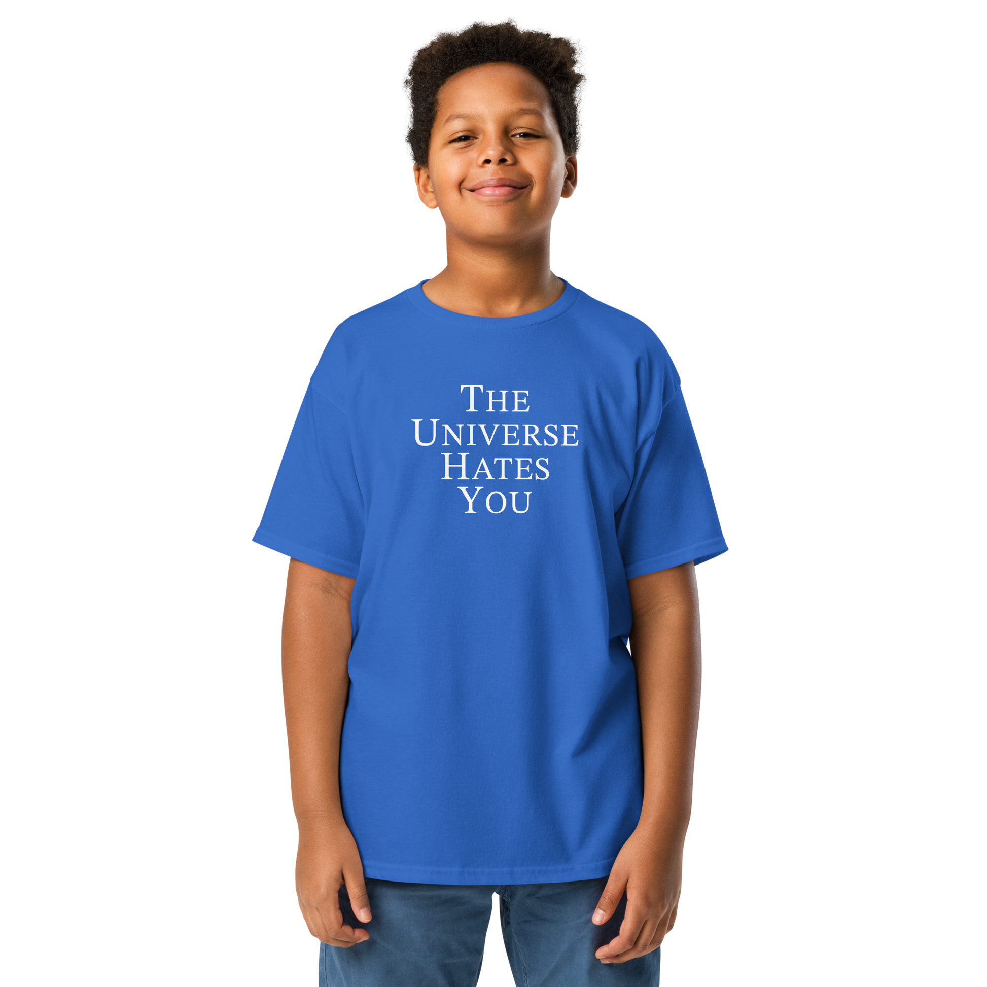 "The Universe Hates You" printed on a royal youth classic tee worn by a male