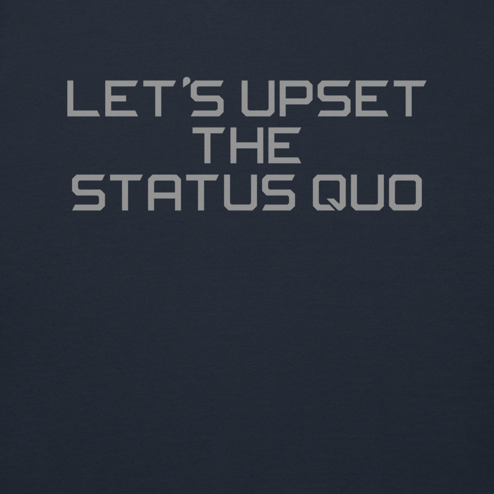 "Let's upset the status quo!" printed on a navy blazer background