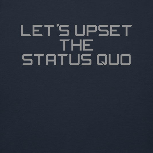 "Let's upset the status quo!" printed on a navy blazer background