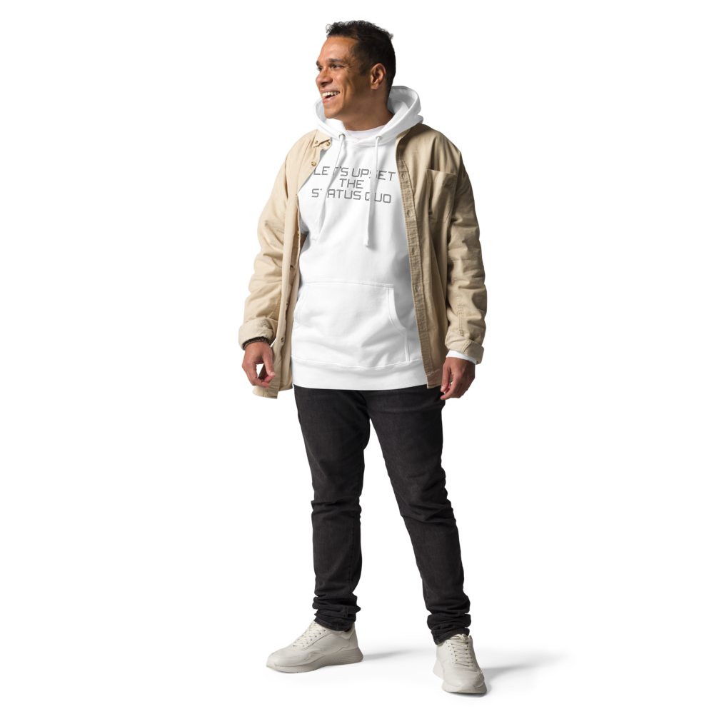 "Let's upset the status quo!" printed on a white unisex hoodie worn by a male with a jacket on top