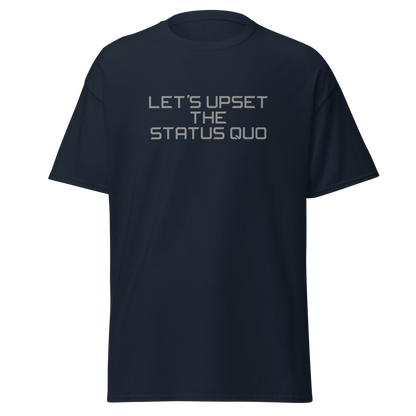 "Let's upset the status quo!" printed on a navy on an invisible body