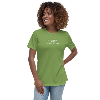 "Let's upset the status quo!" printed on a leaf women's relaxed t-shirt worn by a female