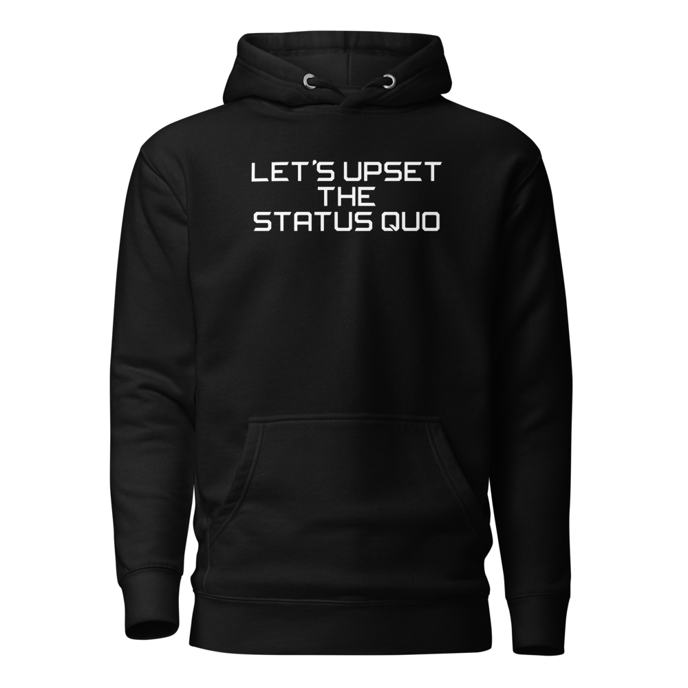"Let's upset the status quo!" printed on a black on an invisible / simulated body
