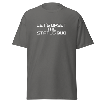 "Let's upset the status quo!" printed on a charcoal on an invisible body