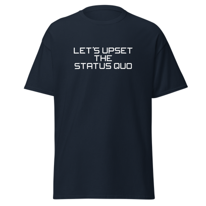 "Let's upset the status quo!" printed on a navy on an invisible body