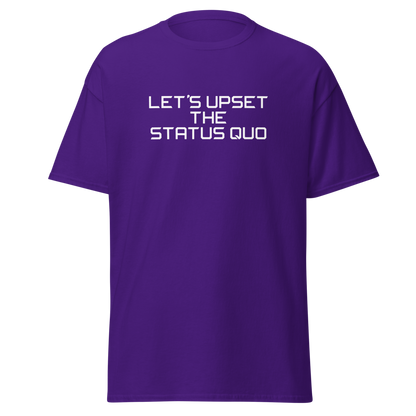 "Let's upset the status quo!" printed on a purple on an invisible body