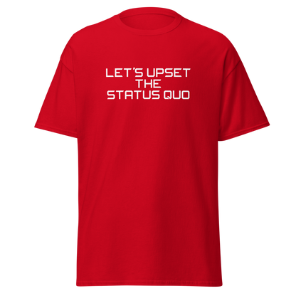"Let's upset the status quo!" printed on a red on an invisible body