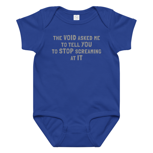 "The Void asked me to tell you to stop screaming at it" printed on a royal baby jersey bodysuit laying on a flat surface amongst other clothes