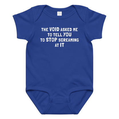 "The Void asked me to tell you to stop screaming at it" printed on a royal baby jersey bodysuit laying on a flat surface amongst other clothes