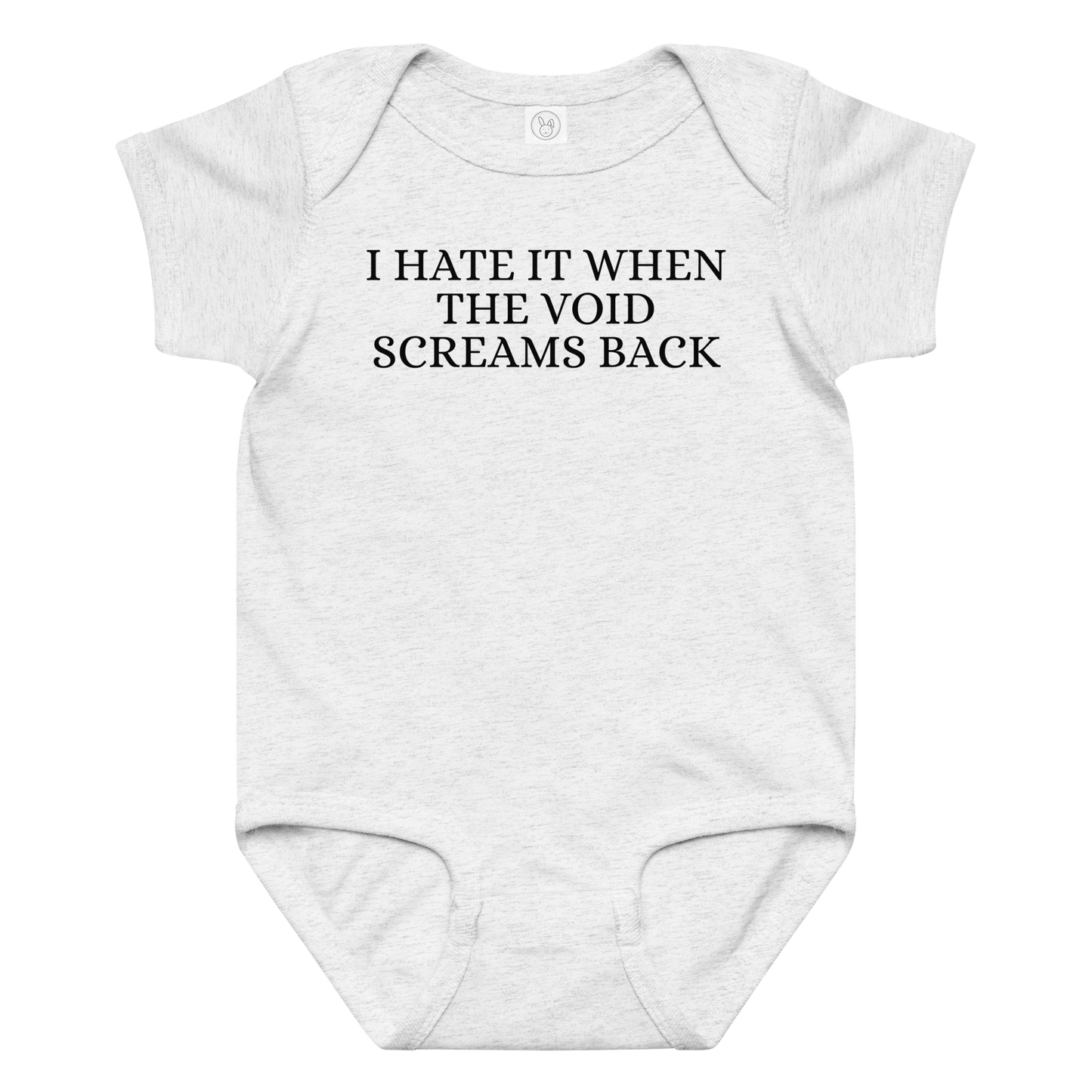 "I hate it when the void screams back" printed on a ash baby jersey bodysuit laying on a flat surface amongst other clothes
