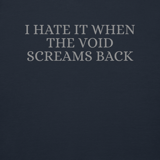 "I hate it when the void screams back" printed on a navy blazer background