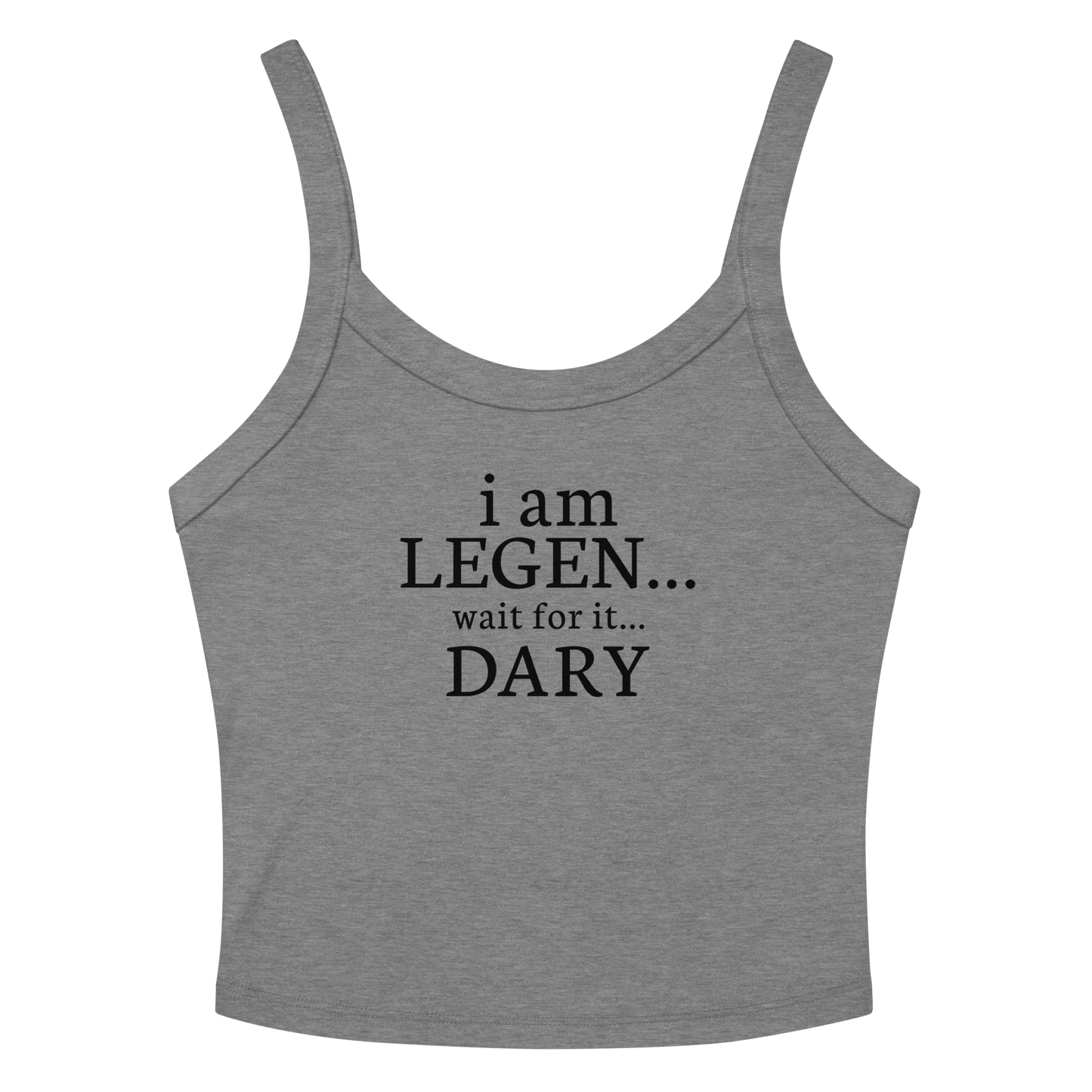 "I Am Legen... Wait For It... Dary" printed on a athletic heather women's micro-rib tanktop laying on a flat surface amongst sunglasses and shorts