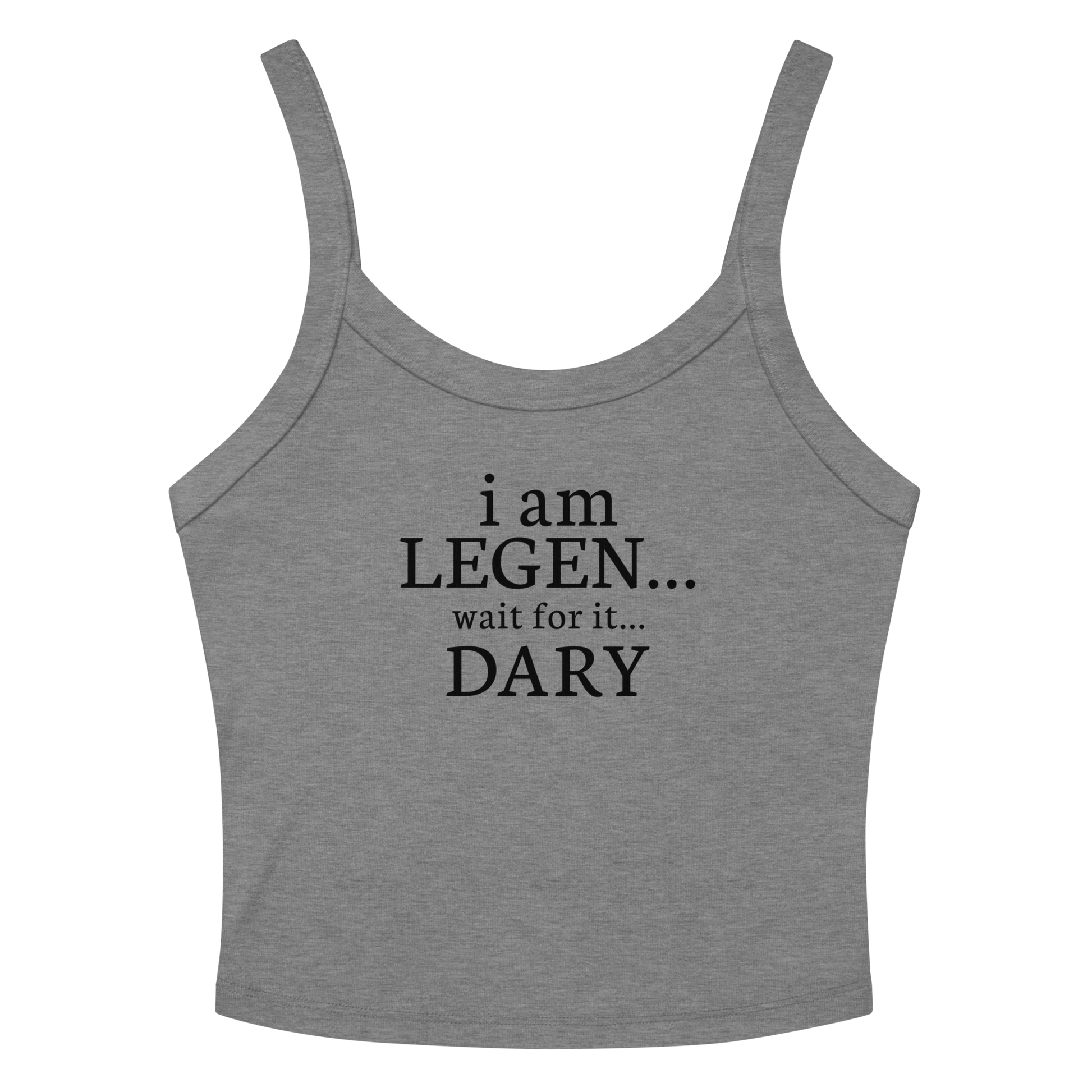 "I Am Legen... Wait For It... Dary" printed on a athletic heather women's micro-rib tanktop laying on a flat surface amongst sunglasses and shorts