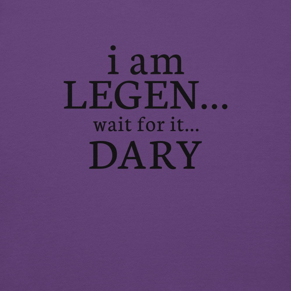"I Am Legen... Wait For It... Dary" printed on a purple background
