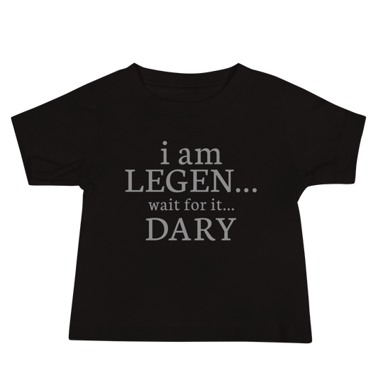 "I Am Legen... Wait For It... Dary" printed on a black baby jersey short sleeve tee laying on a flat surface