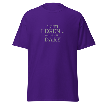 "I Am Legen... Wait For It... Dary" printed on a purple on an invisible body