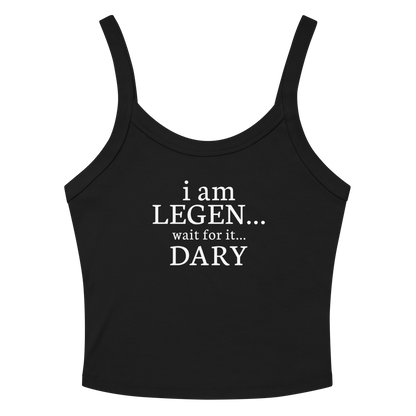 "I Am Legen... Wait For It... Dary" printed on a solid black blend tbd