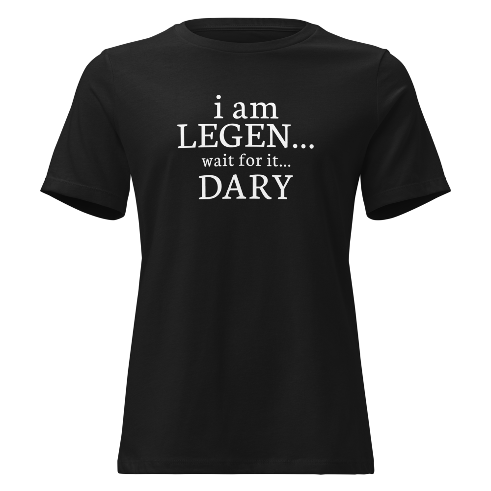 "I Am Legen... Wait For It... Dary" printed on a black on an invisible / simulated body