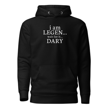 "I Am Legen... Wait For It... Dary" printed on a black on an invisible / simulated body