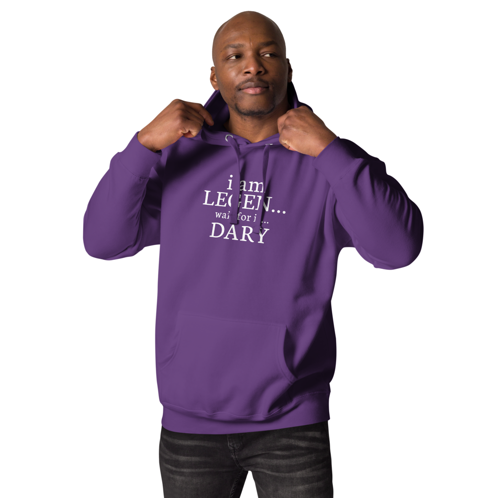 "I Am Legen... Wait For It... Dary" printed on a purple unisex hoodie worn by a male