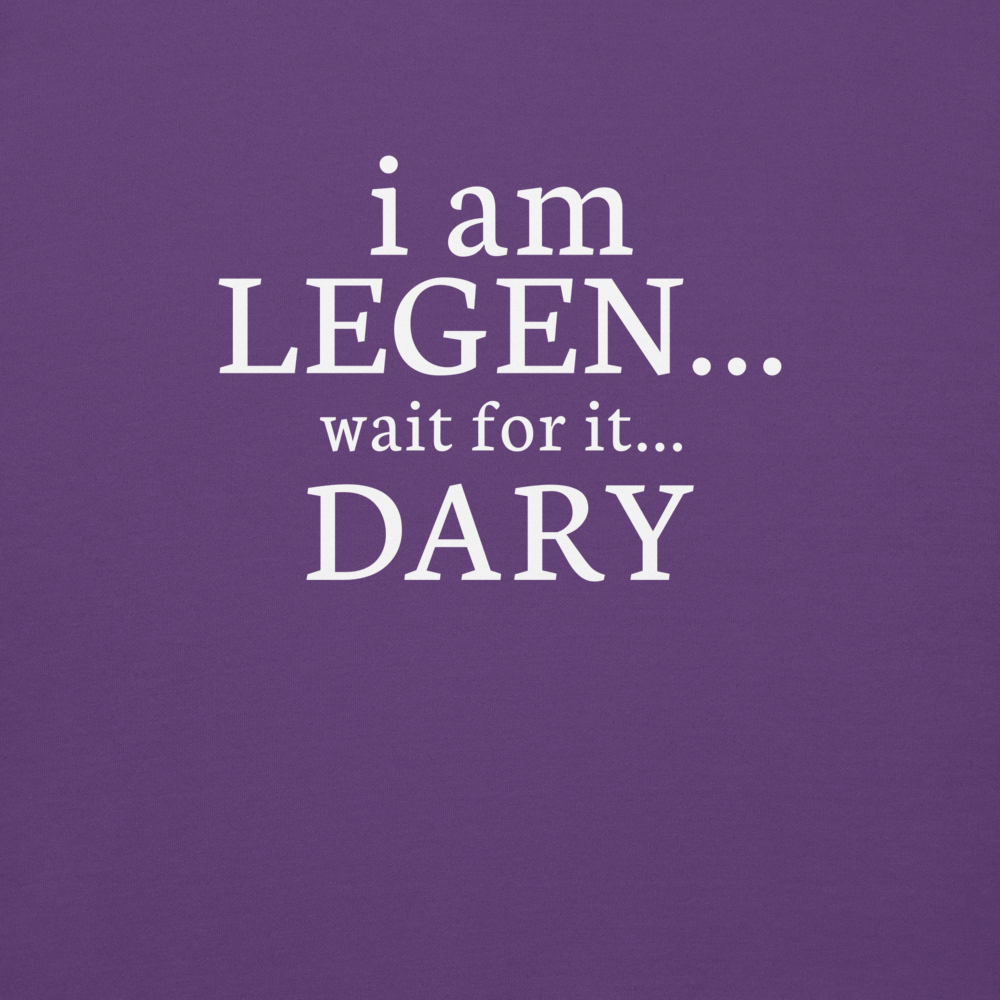 "I Am Legen... Wait For It... Dary" printed on a purple background