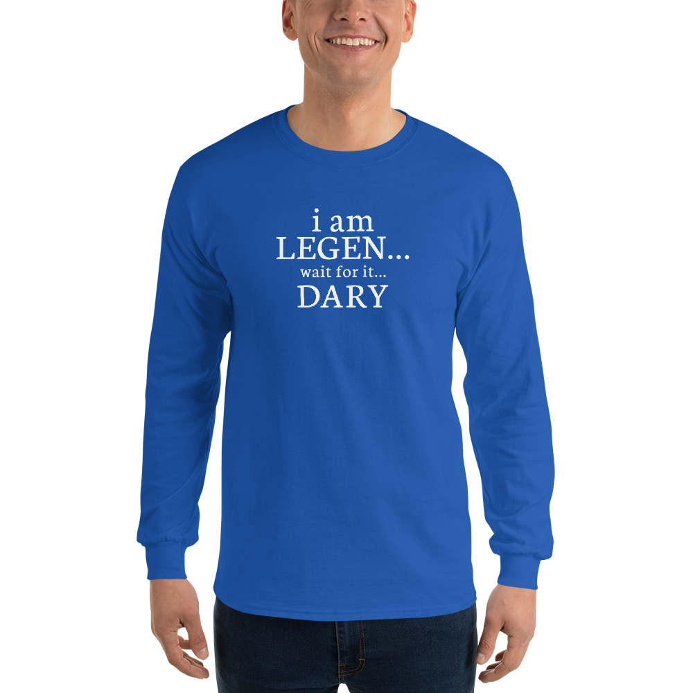 "I Am Legen... Wait For It... Dary" printed on a royal men's long sleeve shirt worn by a male