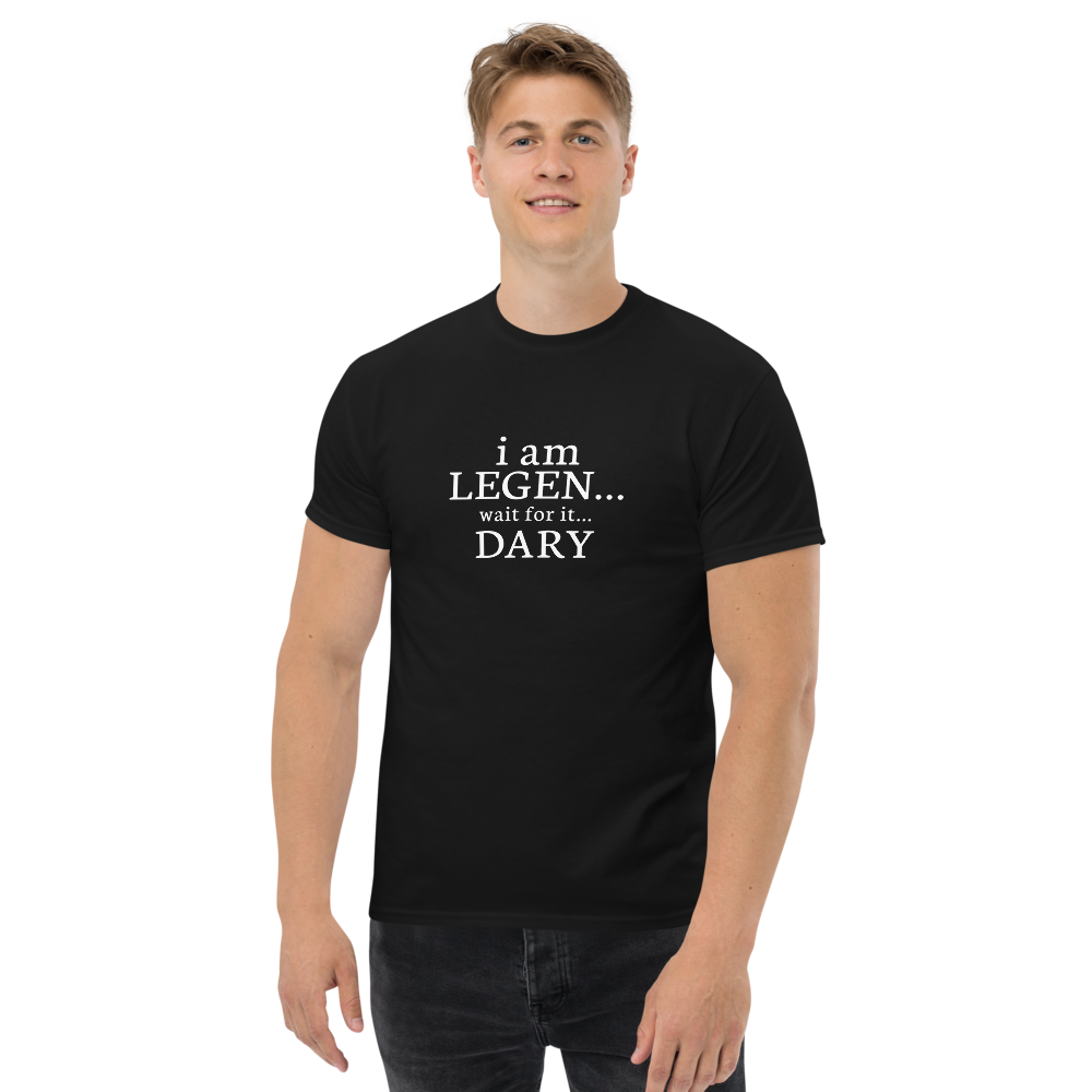 "I Am Legen... Wait For It... Dary" printed on a black unisex classic tee worn by a male