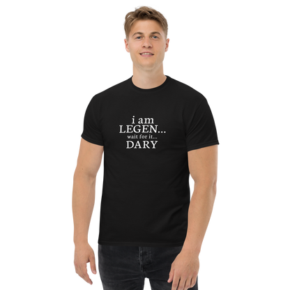 "I Am Legen... Wait For It... Dary" printed on a black unisex classic tee worn by a male