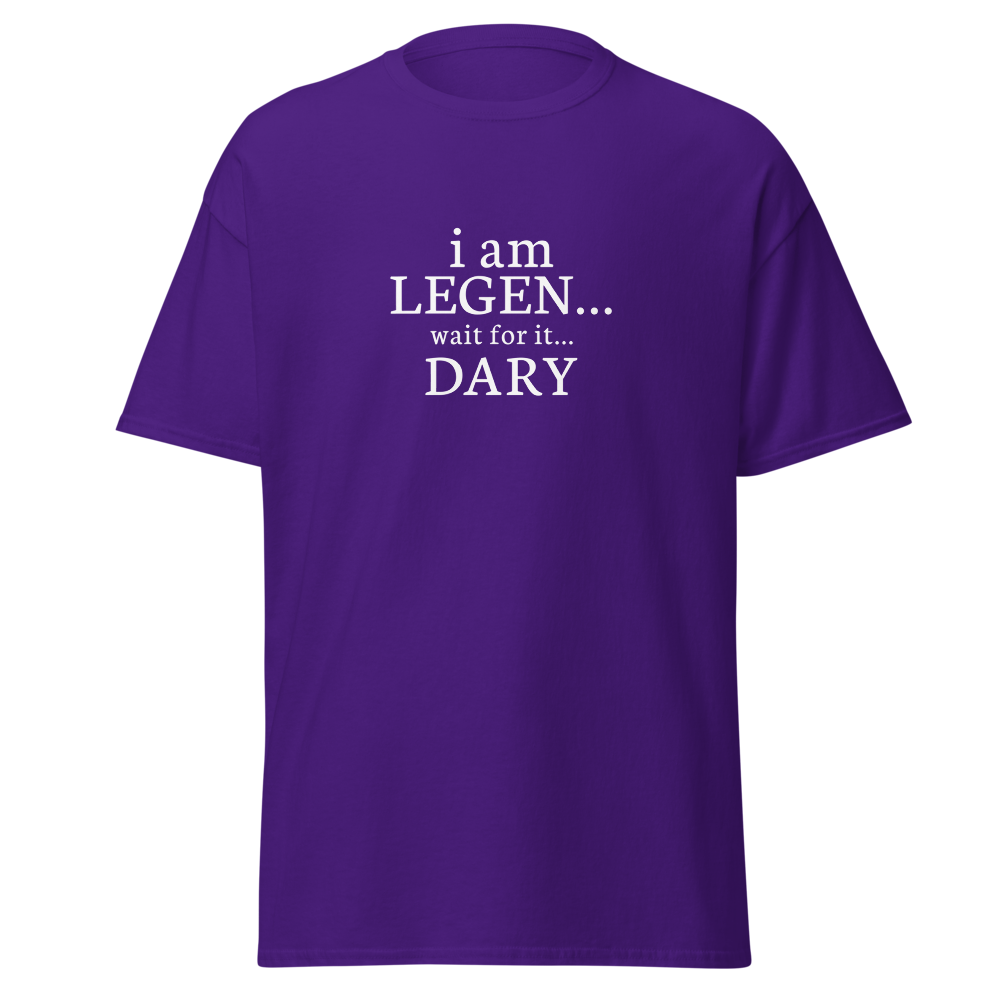 "I Am Legen... Wait For It... Dary" printed on a purple on an invisible body