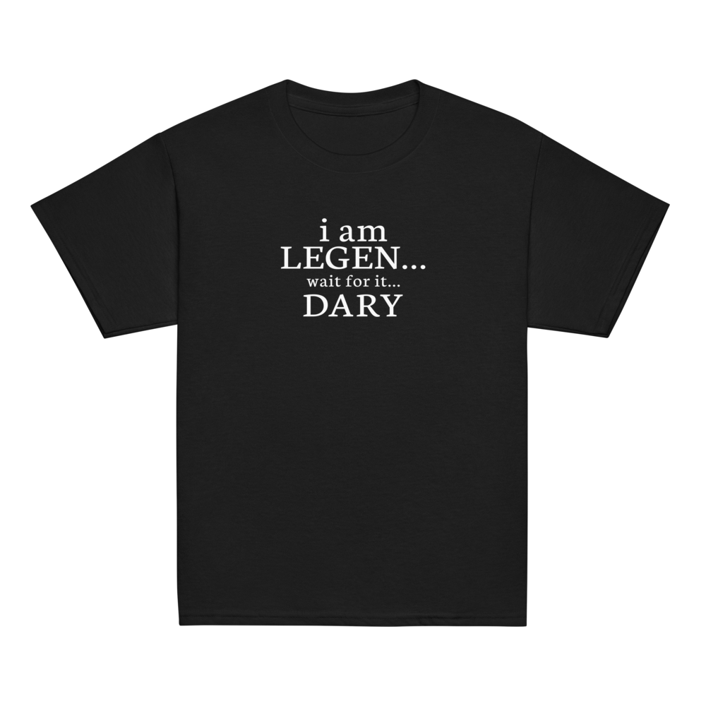 "I Am Legen... Wait For It... Dary" printed on a black youth classic tee laying on a flat surface