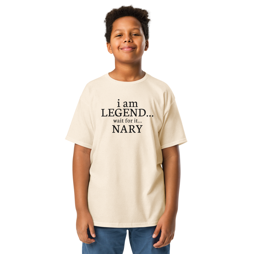 "I Am Legend... Wait For It... Nary" printed on a natural youth classic tee worn by a male