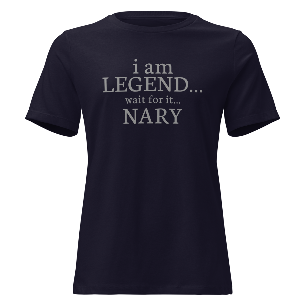 "I Am Legend... Wait For It... Nary" printed on a navy on an invisible / simulated body