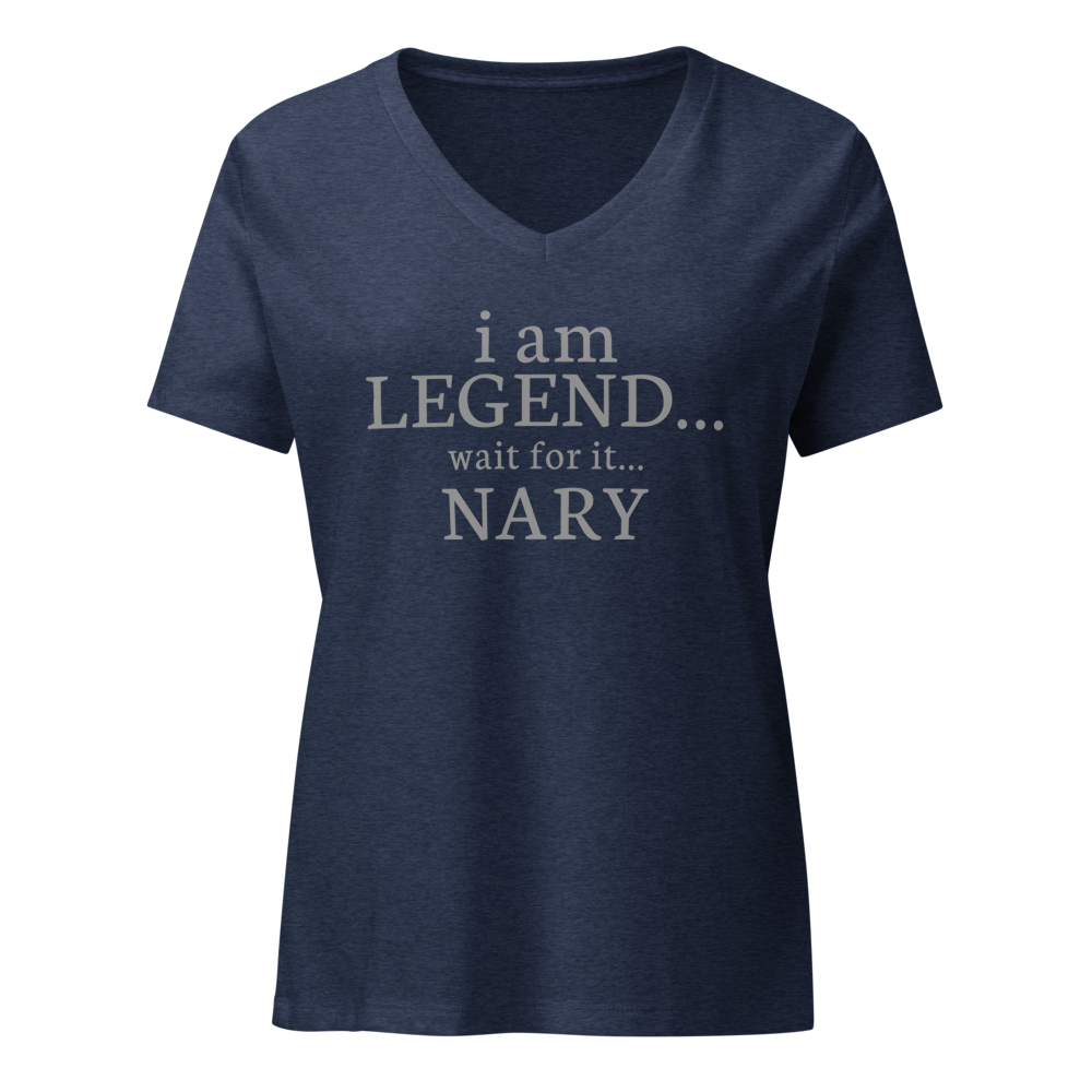 "I Am Legend... Wait For It... Nary" printed on a heather navy on an invisible / simulated body