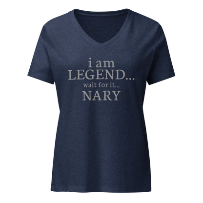 "I Am Legend... Wait For It... Nary" printed on a heather navy on an invisible / simulated body