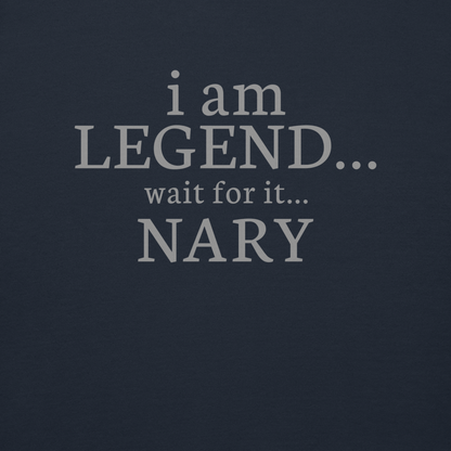 "I Am Legend... Wait For It... Nary" printed on a navy blazer background