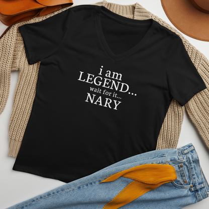 "I Am Legend... Wait For It... Nary" printed on a solid black blend women's relaxed v-neck t-shirt laying on a flat surface amongst other clothes
