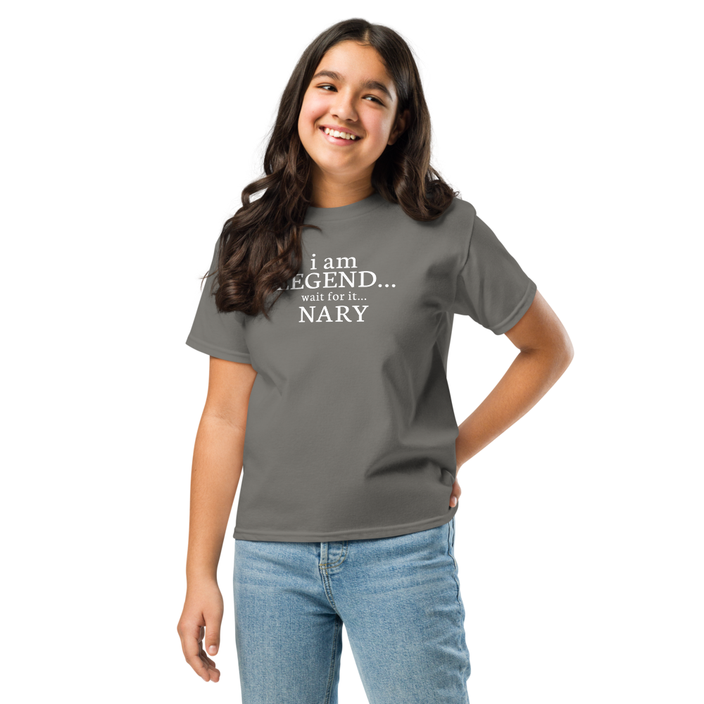 "I Am Legend... Wait For It... Nary" printed on a charcoal youth classic tee worn by a female